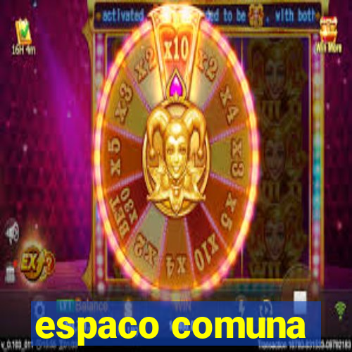 espaco comuna